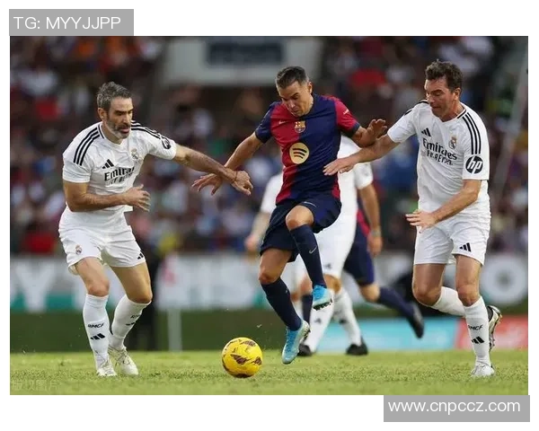 2018年皇马与巴萨经典对决赛果分析及影响探讨